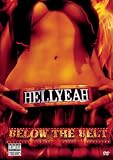 Click for more about : Hell Yeah: Below the Belt [2007] (REGION 1) (NTSC).
