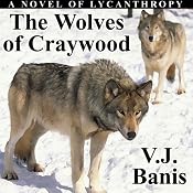 The Wolves of Craywood: A Novel of Lycanthropy | [Victor J. Banis]