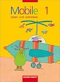 Mobile. Schreiblehrg&auml;nge: Mobile Fibel, neue Rechtschreibung, Fibel: Lesen und Schreiben