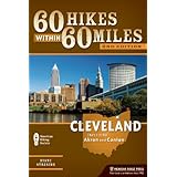 60 Hikes Within 60 Miles: Cleveland: Including Akron and Canton