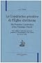 La constitution primitive de l'Eglise chr�tienne.
