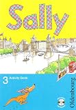 Sally 3. Jahrgangsstufe. Activity Book m. CD: Lehrwerk f&uuml;r den Englischunterricht ab Klasse 3