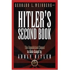 Hitler's Second Book: The Unpublished Sequel to Mein Kampf