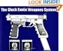 The Glock Exotic Weapons System