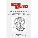 john garcia life of a neuroethologist and history of conditioned taste aversion