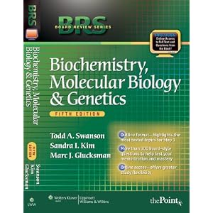 BRS Biochemistry, Molecular Biology, and Genetics (Board Review Series) by Todd A. Swanson, Sandra I Kim, and Marc J Glucksman