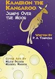 Kameron the Kangaroo Jumps Over the Moon