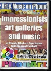 Impressionists Art Galleries and Music of Respighi, Offenbach, Elgar, Strauss, Saint-Saens and Ponchielli. Ultimate Collection for iPhone and iTunes