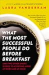 What the Most Successful People Do Be...