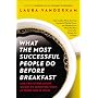 What the Most Successful People Do Before Breakfas&hellip by Laura VanderKam