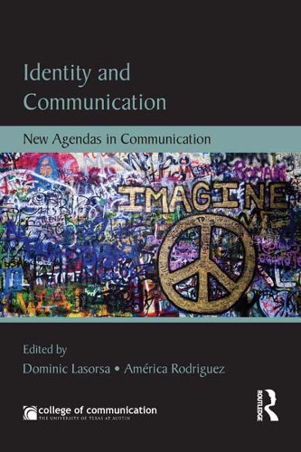 Identity and Communication: New Agendas in Communication (New Agendas in Communication Series)
