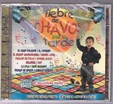  -  Fiebre De Chavos Por La Tarde "Varios"