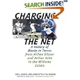 Charging the Net: A History of Blacks in Tennis from Althea Gibson and Arthur Ashe to the... by  Cecil Harris and Larryette Kyle-DeBose