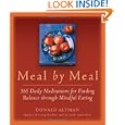 Meal by Meal: 365 Daily Meditations for Finding Balance Through Mindful Eating by Donald Altman