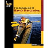 Fundamentals of Kayak Navigation, 4th: Master the Traditional Skills and the Latest Technologies (How to Paddle Series)