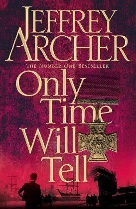 Only Time Will Tell (Clifton Chronicles 1) by Archer, Jeffrey on 12/05/2011 unknown edition