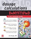 Dosage Calculations Demystified