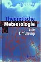 Theoretische Meteorologie. Eine Einf&uuml;hrung
