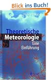 Theoretische Meteorologie: Eine Einf�hrung