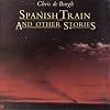Spanish Train And Other Stor