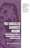 Free radicals in diagnostic medicine : a systems approach to laboratory technology, clinical correlations, and antioxidant therapy