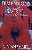 Dimensions of the sacred : an anatomy of the world's beliefs
