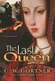 The Last Queen: A Novel of Juana La Loca