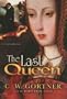 The Last Queen: A Novel
