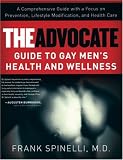 The Advocate Guide to Gay Men's Health and Wellness (Advocate Guide)