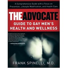 ADVOCATE GUIDE TO GAY MEN'S HEALTH & WELLNESS, THE (Advocate Guide)