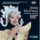 Jessie Matthews: A Centenary Celebration
