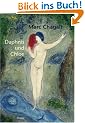 Marc Chagall: Daphnis und Chloe (Pegasus Bibliothek)
