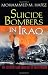 Suicide Bombers in Iraq: The Strategy and Ideology of Martyrdom