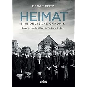 Heimat - Eine deutsche Chronik. Die Kinofassung: Das Jahrhundert-Epos in Texten und Bilder