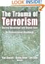 The Trauma Of Terrorism: Sharing Knowledge And Shared Care, An International Handbook