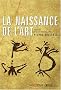 La naissance de l'art