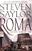 Roma: The Novel of Ancient Rome (Novels of Ancient Rome) Roma: The Novel of Ancient Rome (Novels of Ancient Rome)