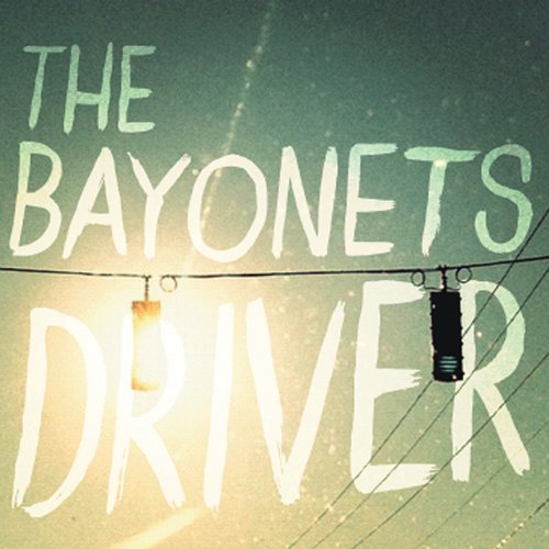 The Bayonets - Driver - Zortam Music