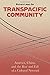 Transpacific Community: America, China, and the Rise and Fall of a Cultural Network