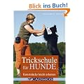 Trickschule f�r Hunde: Kunstst�cke leicht erlernen
