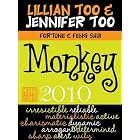 Fortune and Feng Shui 2010 Monkey (Lillian Too and Jennifer Too Fortune and Feng Shui) by Lillian Too and Jennifer Too