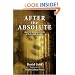 <b>AFTER the ABSOLUTE</b>: Real Life Adventures With A Backwoods Buddha