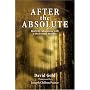 After the Absolute: Real Life Adventures With A Backwoods Buddha