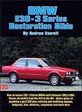 BMW E30 - 3 Series Restoration Bible (Brooklands Books)