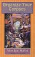 Organize Your Corpses (A Charlotte Adams Mystery)