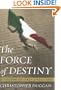 The Force of Destiny: A History of Italy Since 1796