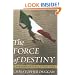 The Force of Destiny: A History of Italy Since 1796
