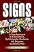 Signs: A New Approach to Coincidence, Synchronicity, Guidance, Life Purpose, and God's Plan