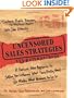 Uncensored Sales Strategies: A Radical New Approach to Selling Your Customers What They Really Want - No Matter What Business You're In