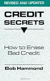Credit Secrets: How To Erase Bad Credit